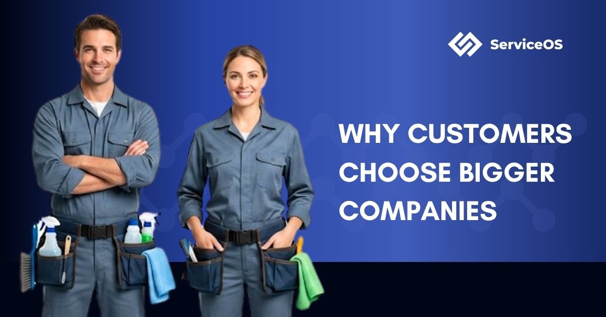 Why Customers Choose Bigger Companies Over Smaller Trades